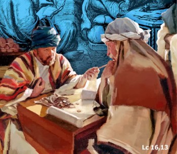 LÀM TÔI HAI CHỦ (Lc 16,13)