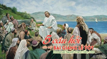 5 câu hỏi, cho một Bài Giảng Lễ tốt
