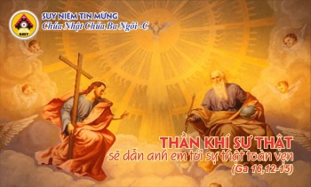 Suy niệm Tin Mừng Chúa Nhật Chúa Ba Ngôi -C