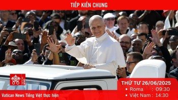 Trực tiếp Buổi Tiếp kiến chung 25.6.2025