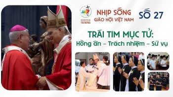 Nhịp sống Giáo hội Việt Nam số 27 (23/6 - 30/6/2025)