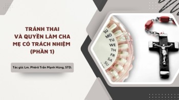 Tránh thai và quyền làm cha mẹ có trách nhiệm Phần 1