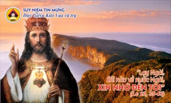 Suy niệm Tin Mừng CN34TNC - Đức Kitô Vua