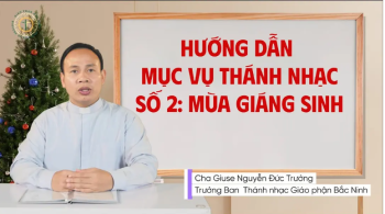 Hướng dẫn Mục vụ Thánh nhạc - Số 2: Mùa Giáng sinh
