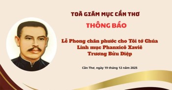Gp Cần Thơ: THÔNG BÁO LỄ PHONG CHÂN PHƯỚC CHO CHA PX TRƯƠNG BỬU DIỆP