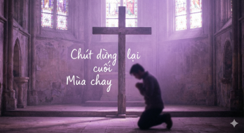 Chút tâm tình dừng lại cuối Mùa chay