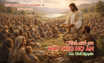Chính anh em hãy cho họ ăn (Mt 14,13-21)