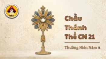 Chầu Thánh Thể Chúa nhật 21 Thường niên Năm A