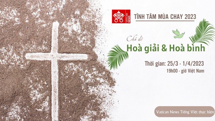 Vatican News Tiếng Việt Tĩnh tâm Mùa Chay 2023