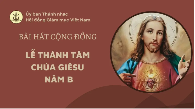 Bài hát cộng đồng lễ Thánh Tâm Chúa Giêsu -B