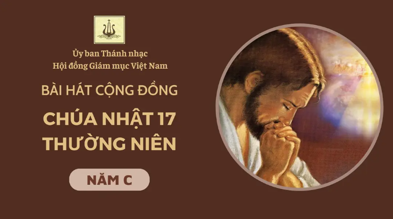 Bài hát cộng đồng Chúa nhật 17 Thường niên -C