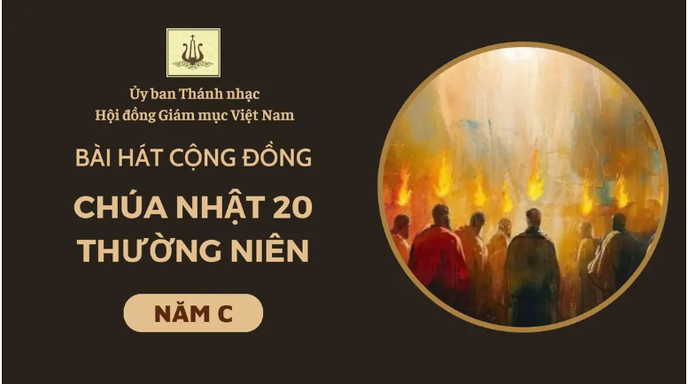 Bài hát cộng đồng Chúa nhật 20 Thường niên năm C