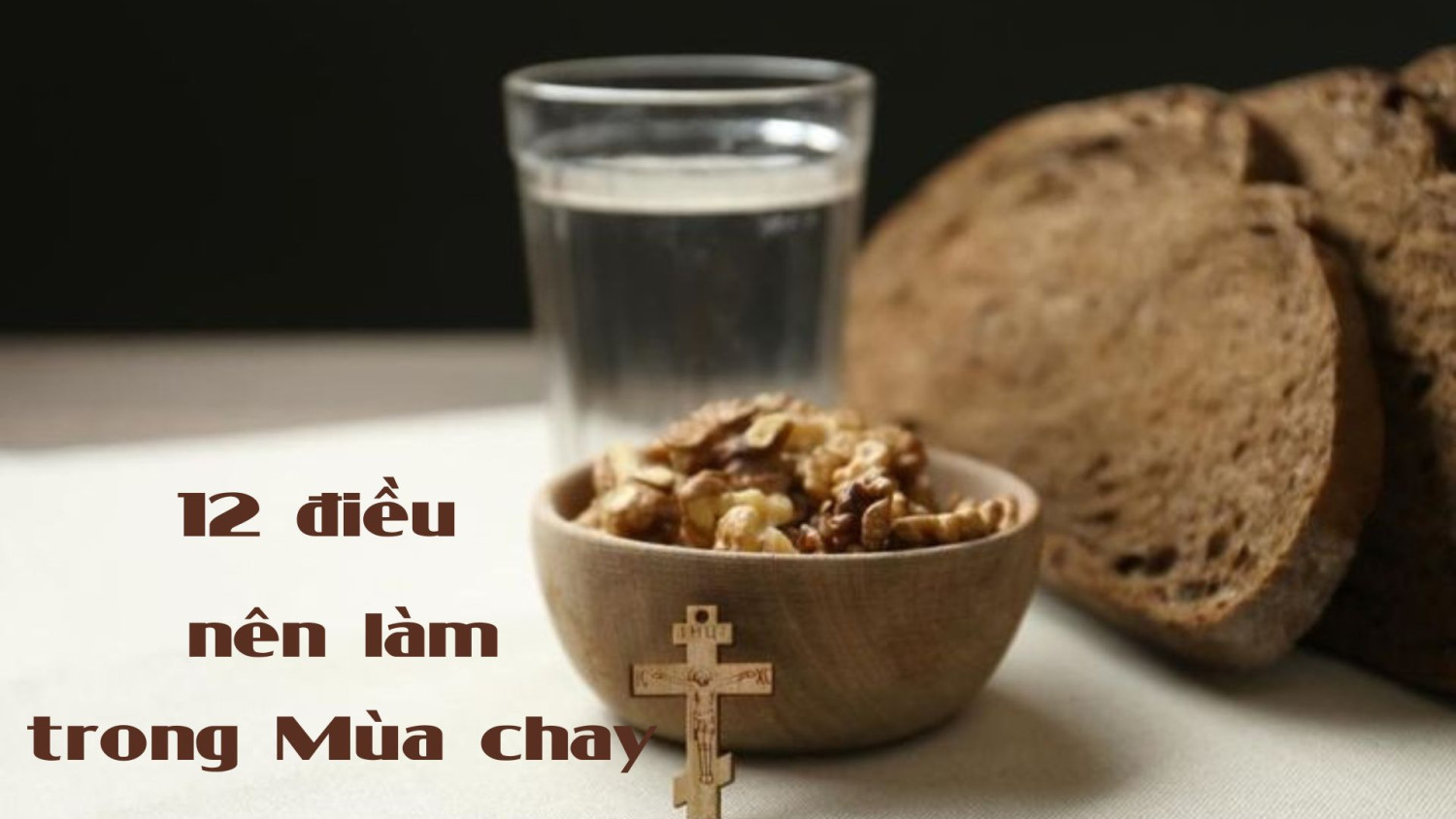 12 điều nên làm trong Mùa chay