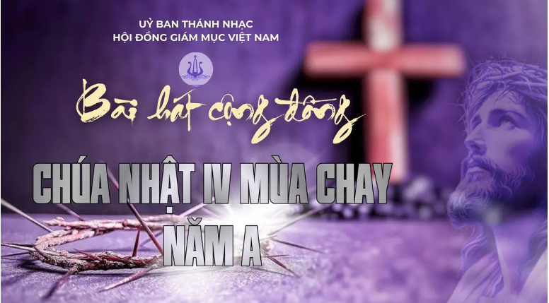 Bài hát cộng đồng Chúa nhật 4 mùa Chay -A