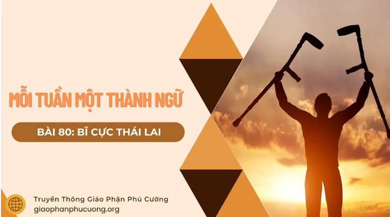 Bĩ cực thái lai - Mỗi tuần một thành ngữ