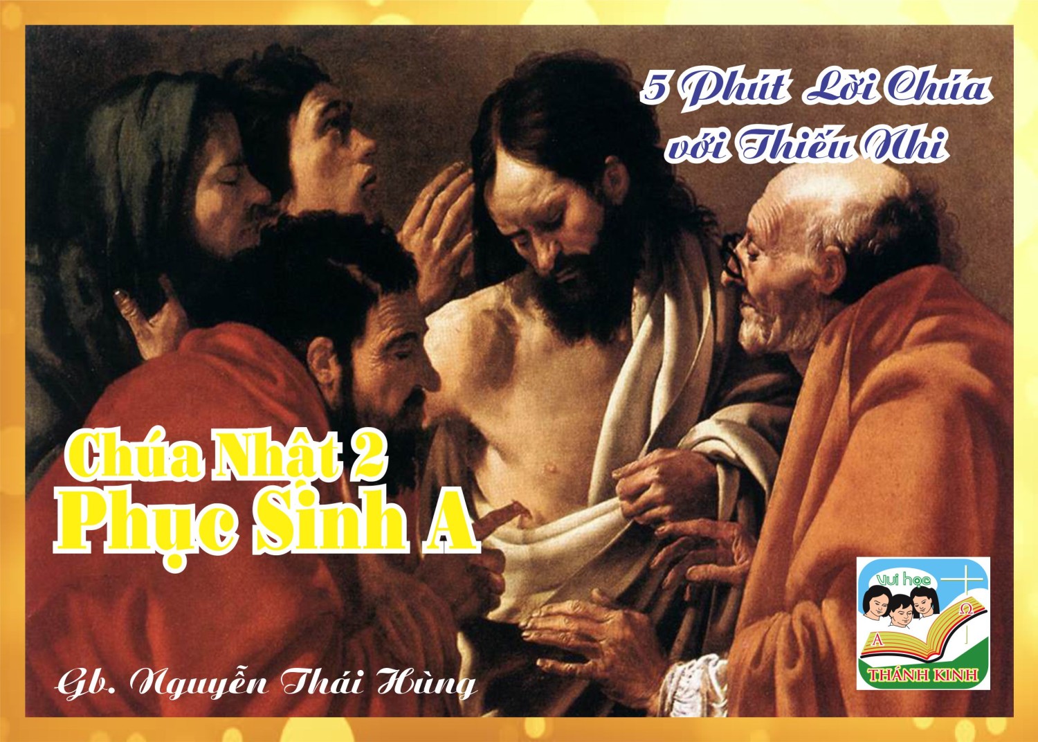 CN 2 PHỤC SINH A- 5 phút Lời Chúa với Thiếu Nhi