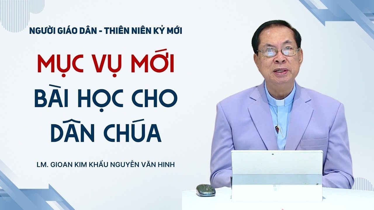 Mục Vụ Mới - Bài Học Cho Dân Chúa