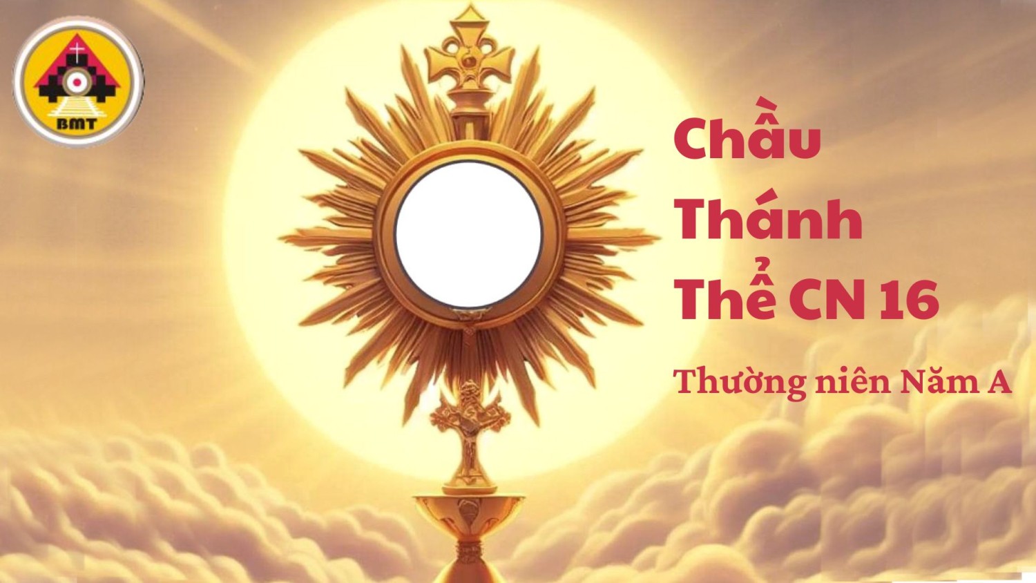 Chầu Thánh Thể CN 16 Thường niên Năm A