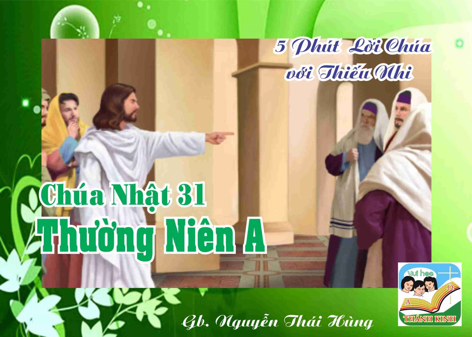 CN 31 TN A - 5 phút Lời Chúa với Thiếu Nhi